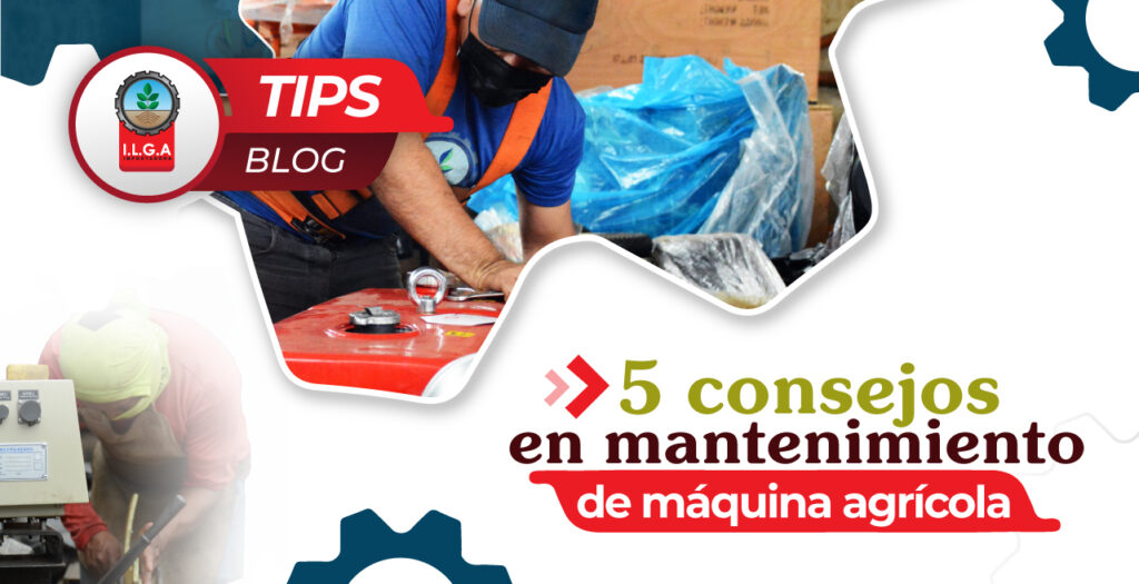 5 consejos en el mantenimiento de maquinaria agrícola